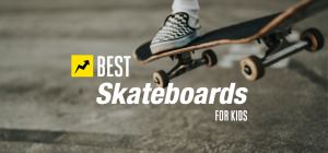 best-skateboards-for-kids